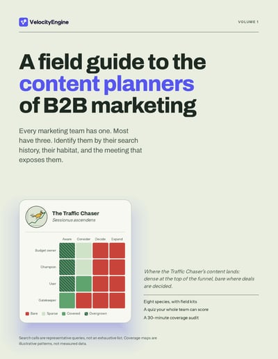 Cover of the VelocityEngine eBook: A field guide to the content planners of B2B marketingVelocityEngine-Field-Guide-Content-Planners-cover
