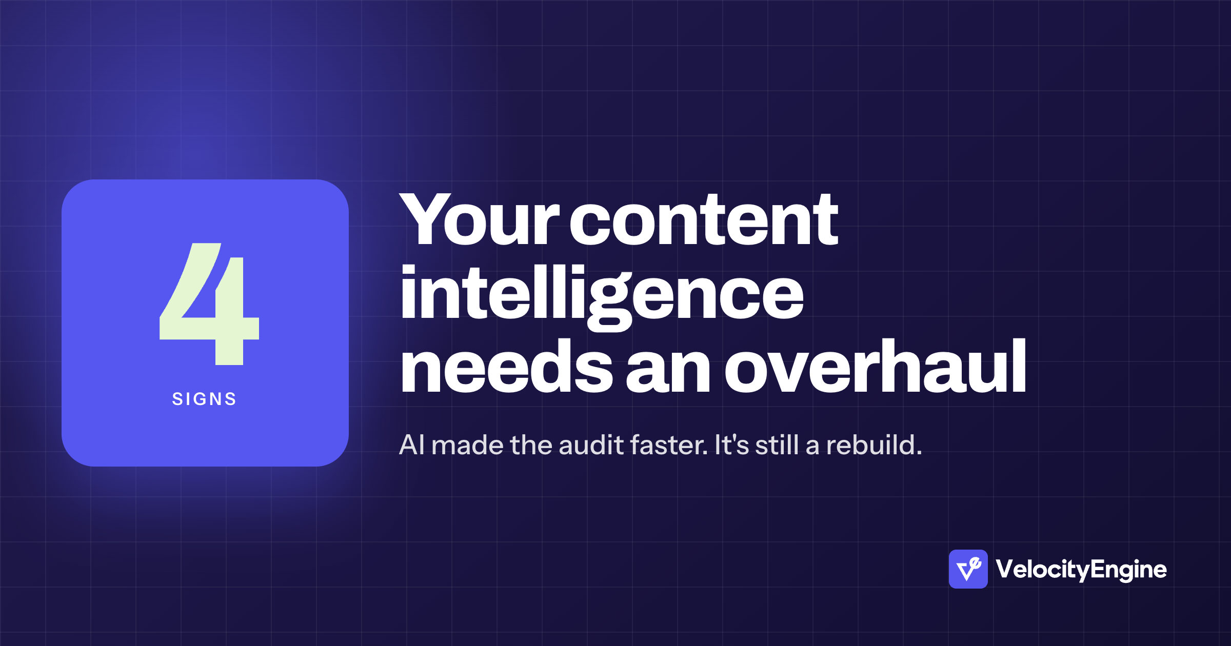 Four Signs Your Content Intelligence Needs an Overhaul