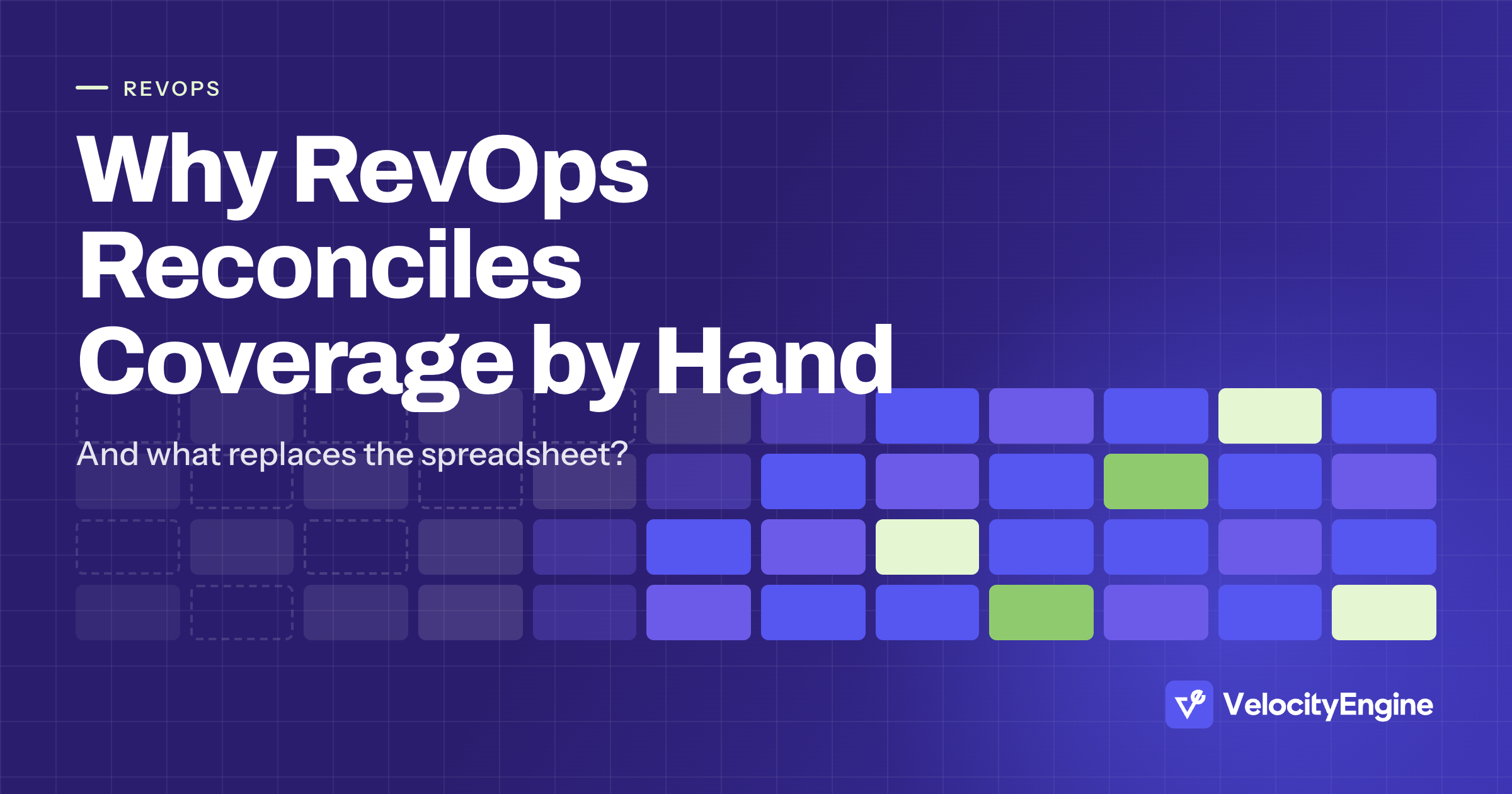 Why RevOps Owns Coverage by Hand, and What Replaces the Spreadsheet